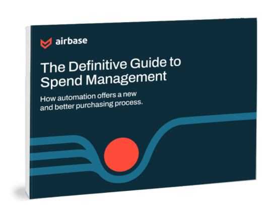 The Definitive Guide to Spend Management
